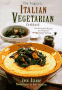 The Complete Italian Vegetarian Cookbook : 350 Essential Recipes for Inspired Everyday Eating )